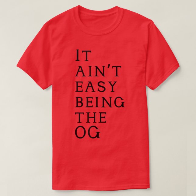 T-shirt C'Est Facile D'Être L'OG T (Design devant)