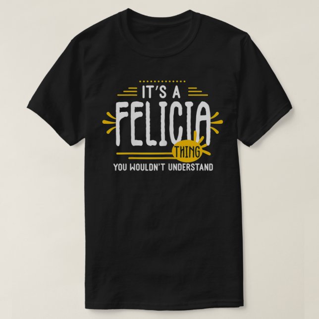 T-shirt C'est Felicia Thing Drôle Femmes Prénom Personne (Design devant)