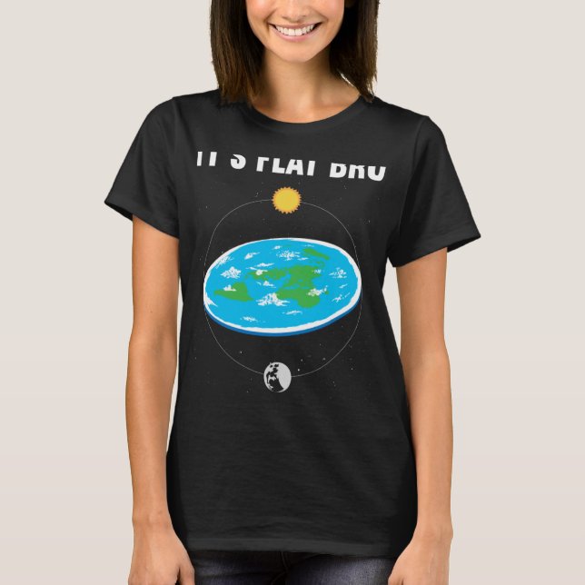 T-shirt C'est Flat Bro Flat Earth Map Conspiration 1 (Devant)