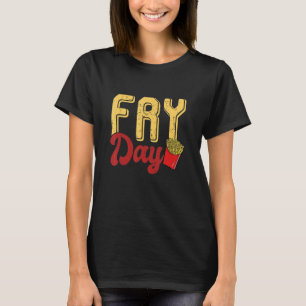 T-shirt C'est Fry Day Français Fry Fast Food Costume Femme