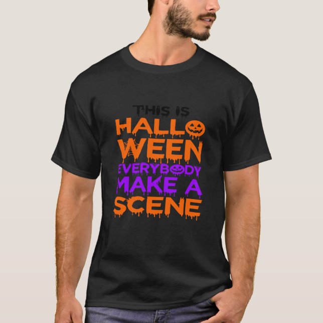 T-shirt C'Est Halloween Tout Le Monde Fait Une Scène Hallo (Devant)
