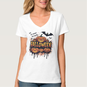 T-shirt C'Est Jamais À L'Époque Pour Halloween
