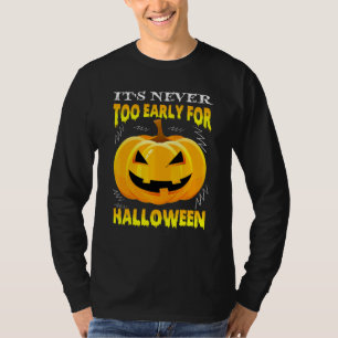 T-shirt C'est Jamais Trop Tôt Pour Halloween Goth Hallowee