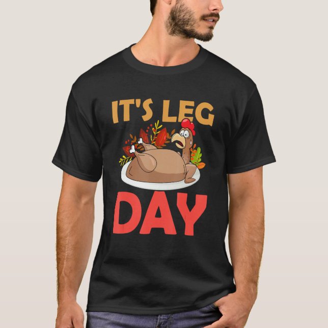 T-shirt C'est Jour de la Jambe Thanksgiving Gym Rat Leg Wo (Devant)