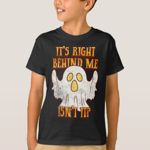 T-shirt C'est juste derrière moi, n'est-ce pas drôle, fant