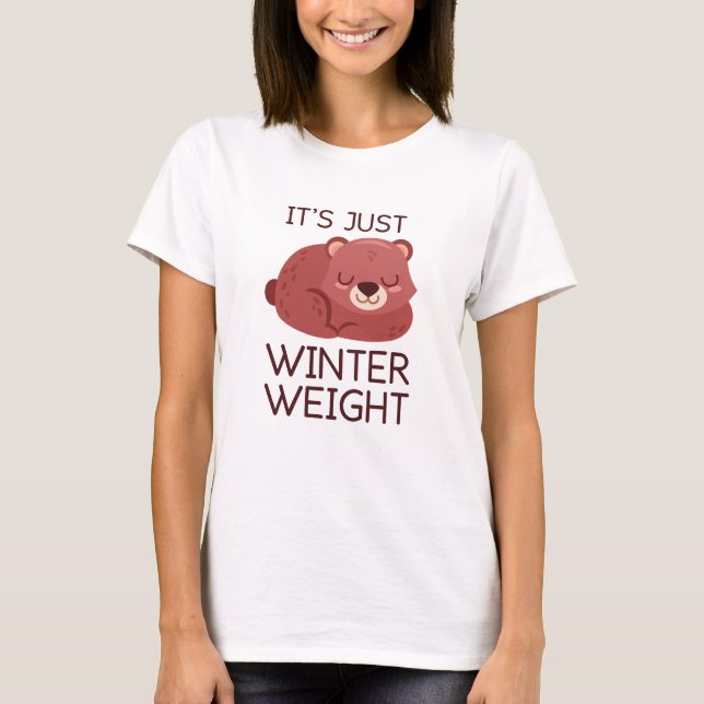 T-shirt C'est juste le poids hivernal (Devant)