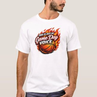 T-shirt C'est Juste Ma Voix De Jour De Match | Basket-ball