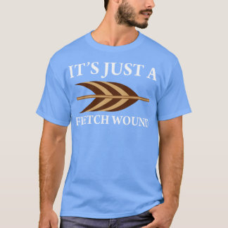 T-shirt C'Est Juste Un Fletch Blessé À L'Arc