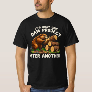 T-shirt C'est juste un projet de barrage après l'autre cas