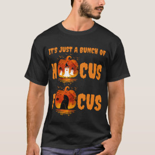 T-shirt C'est juste un tas de Hocus Pocus citrouille Hallo