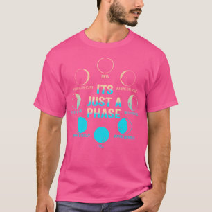 T-shirt C'Est Juste Une Phase Céleste Lune Cycle Lunaire A