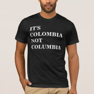 T-shirt C'est la Colombie pas Colombie
