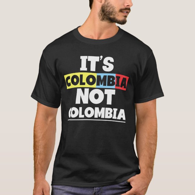 T-shirt C'est la Colombie pas Colombie mignon Colombien Aw (Devant)