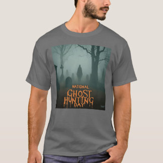 T-shirt C'est la Journée nationale de la chasse aux fantôm