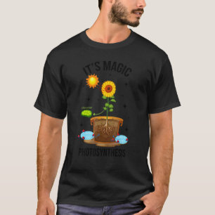 T-shirt C'est la magie de la photosynthèse Fleurs Jardinag