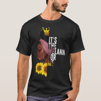 T-shirt C'est la Melanin pour moi Black Melanated Women Hi