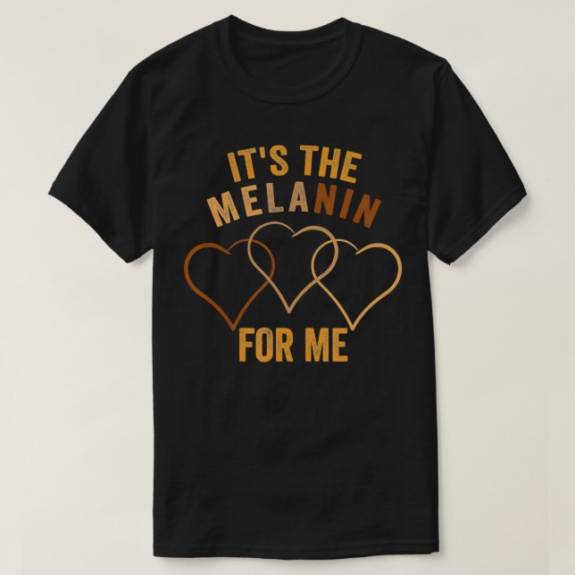 T-shirt c'est la mélanine pour moi (Design devant)