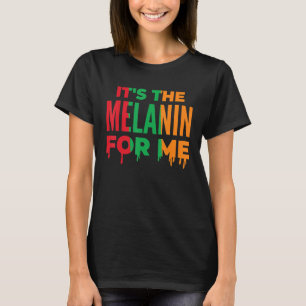 T-shirt C'est La Mélanine pour moi Black History Moth Prid