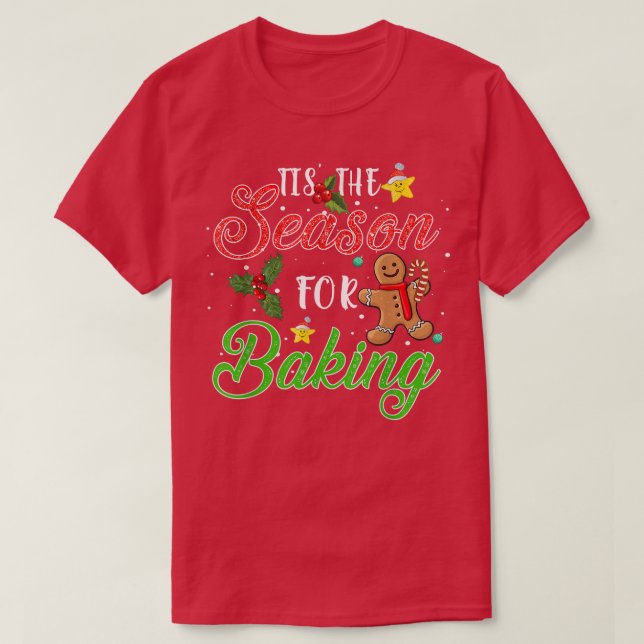 T-shirt C'Est La Saison De La Cuisson De Noël Baker  (Design devant)