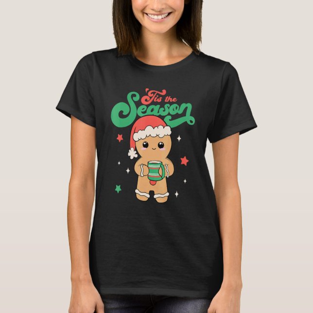 T-shirt C'Est La Saison Gingerbread Homme Rétro Noël Xma (Devant)