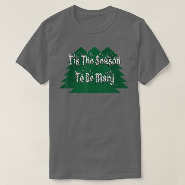 T-shirt C'est la saison pour être Mary  (Design devant)