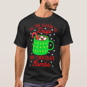 T-shirt C'Est La Saison Pour Laisser Chocoler Chaud Bombes