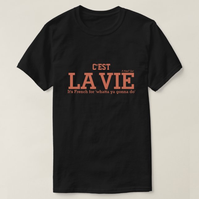 T-shirt C'EST LA VIE - Une chemise MisterP (Design devant)