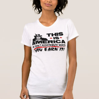 T-shirt C'est l'Amérique : Nous ne redistribuons pas la