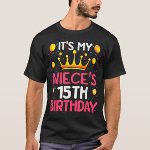 T-shirt C'est l'anniversaire de ma nièce 15 ans Joyeux Ann