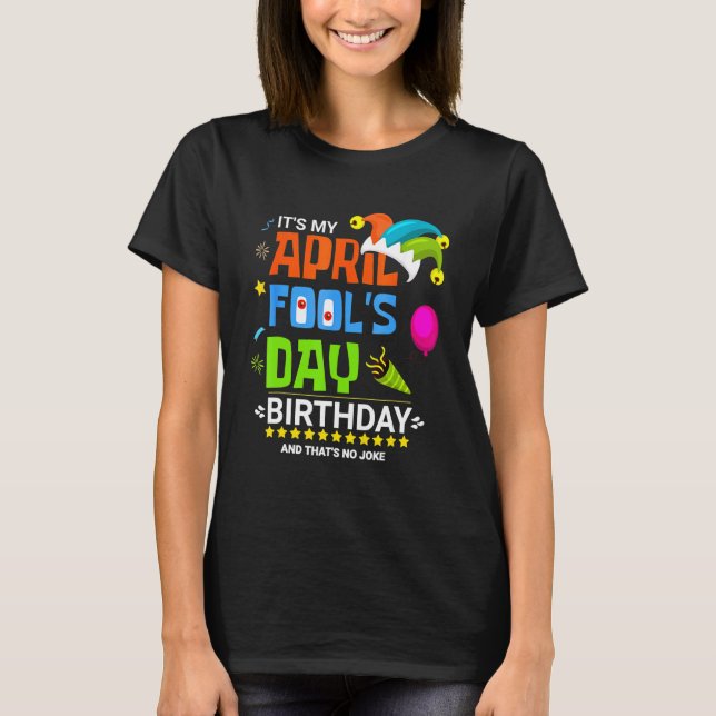 T-shirt C'est l'anniversaire de Pâques de My April Fool et (Devant)
