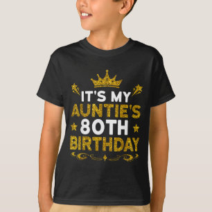 T-shirt C'est l'anniversaire des 80 ans de ma tante Joyeux