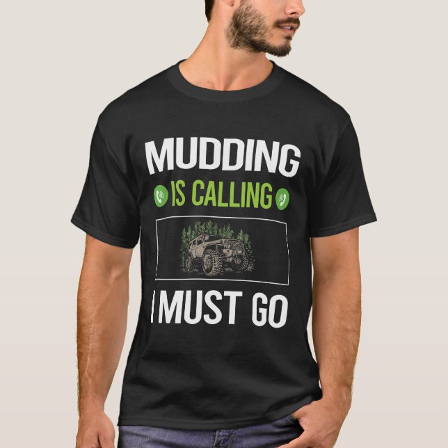 T-shirt C'est l'appel du Mudding Mud Bogging (Devant)