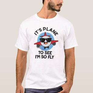 T-shirt C'est l'avion pour voir que je suis si Fly Funny A