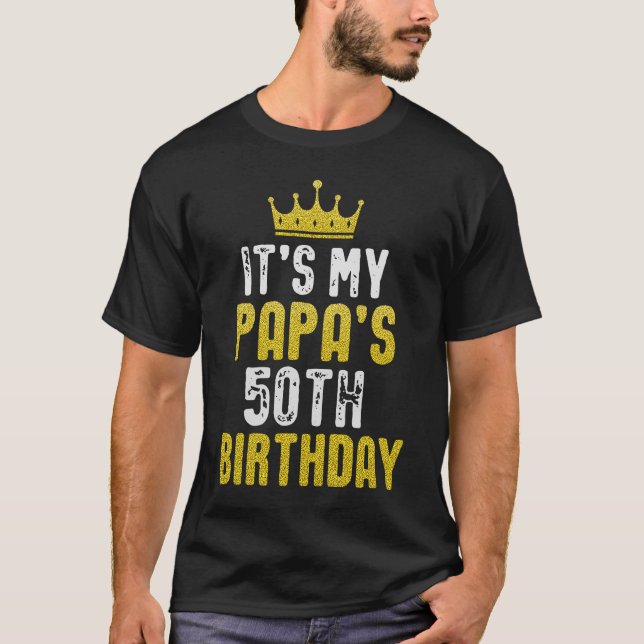 T-shirt C'est le 50e anniversaire de My Papa 1973 50 ans P (Devant)