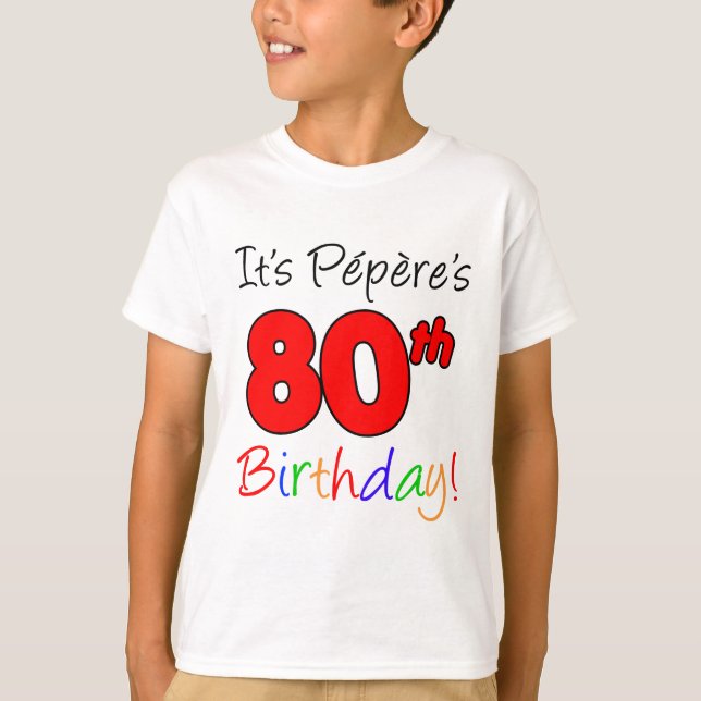 T-shirt C'est le 80ème anniversaire de Pepere (Devant)