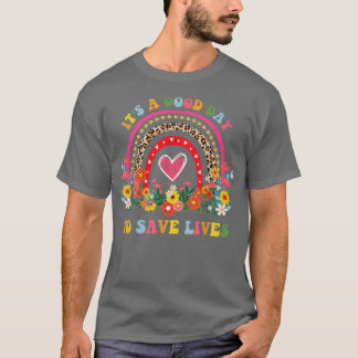T-shirt C'est le bon jour pour sauver des vies Infirmière