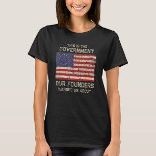 T-shirt C'Est Le Gouvernement Dont Nos Fondateurs Nous Ont