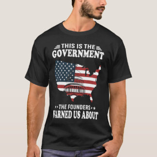 T-shirt C'est le gouvernement que les fondateurs nous ont