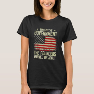 T-shirt C'est le gouvernement que nos fondateurs nous ont