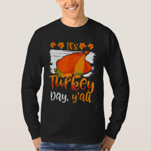 T-shirt C'est le jour de la dinde, bonne fête de Thanksgiv