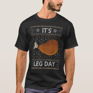T-shirt C'est le Jour de la Jambe Entraînement Turquie Tha