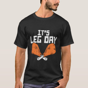 T-shirt C'Est Le Jour De La Jambe Turquie Jambes Pun Thank