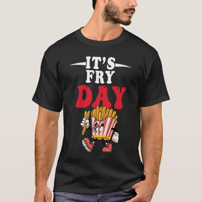 T-shirt C'est le jour des frites - Amateur de frites Fast  (Devant)