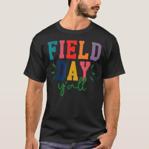 T-shirt C'est le jour du Field Y'all Professeur Femmes Enf