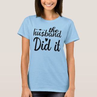 T-shirt C'est le mari qui l'a fait