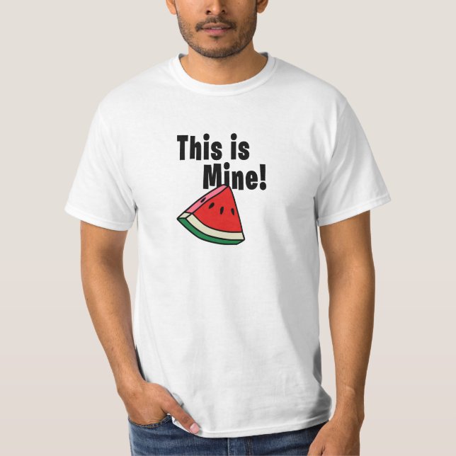 T-shirt C'est le mien - Watermelon (Devant)