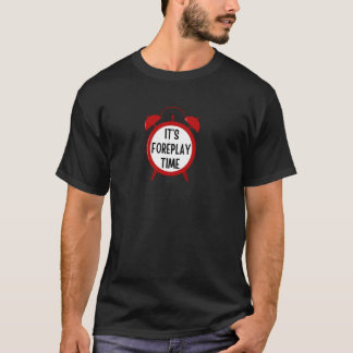 T-shirt C'est le moment des préliminaires drôle pour hom