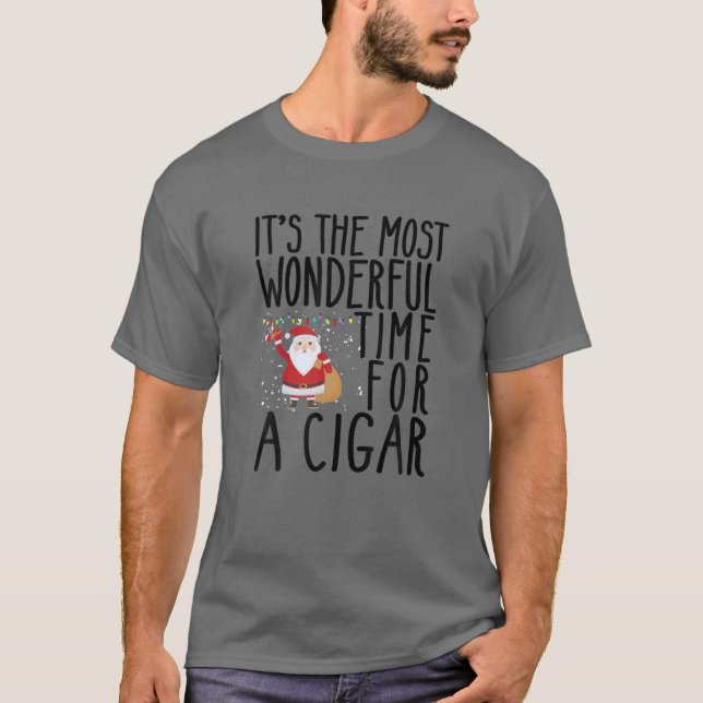 T-shirt C'est le moment le plus merveilleux pour un Cigar  (Devant)