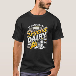 T-shirt C'est légendaire pour l'élevage de vaches laitière