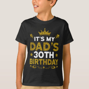 T-shirt C'est les 30 ans de mon père Joyeux Anniversaire 3